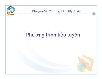 Chuyên đề Phương trình tiếp tuyến - Nguyễn Anh Dũng