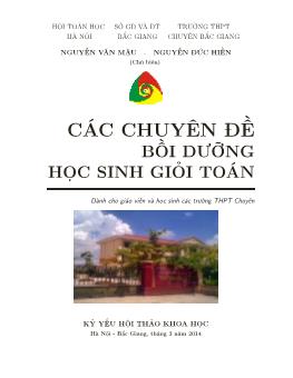 Các chuyên đề bồi dưỡng học sinh giỏi Toán - Nguyễn Văn Mậu