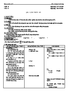 Giáo án Đại số 7 - Tuần 8 - Bài 10: Làm tròn số - Nông Văn Vững