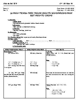 Giáo án Đại số 8 - Tuần 5 - Tiết 9: Phân tích đa thức thành phân tử bằng phương pháp đặt nhân tử chung - Đỗ Thừa Trí