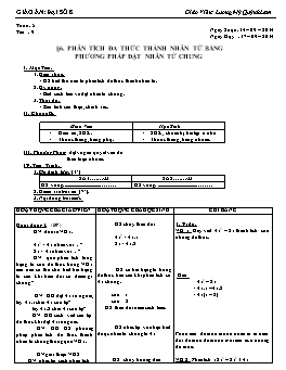 Giáo án Đại số 8 - Tuần 5 - Tiết 9: Phân tích đa thức thành phân tử bằng phương pháp đặt nhân tử chung - Lương Mỹ Quỳnh Lam