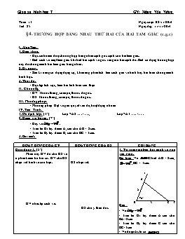Giáo án Hình học 7 - Tuần 13 - Tiết 25: Trường hợp bằng nhau thứ hai của tam giác - Nông Văn Vững