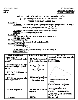 Giáo án Hình học 9 - Tiết 2: Một số hệ thức về cạnh và đường cao trong tam giác vuông (tt) - Năm học 2014-2015