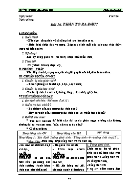 Giáo án Sinh học 6 - Tiết 16: Thân to ra do đâu