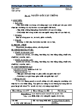 Giáo án Sinh học 6 - Tiết 55: Nguồn gốc cây trồng