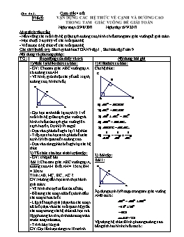 Giáo án Toán tự chọn lớp 9 - Chủ đề 2: Vận dụng các hệ thức về cạnh và đường cao trong tam giác vuông để giải toán