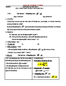 Giáo án tự chọn Toán 9 - Chủ đề I: Căn bậc hai số học các phép tính về căn thức bậc hai - Tiết 1