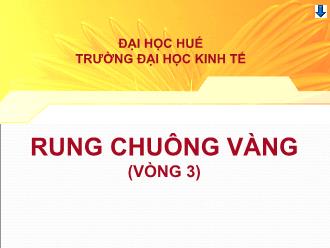 Câu hỏi thi Rung chuông vàng (Vòng 3) - Đại học Huế