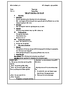 Giáo án Sinh học 6 - Tiết 15: Thân dài do đâu - Năm học 2011-2012