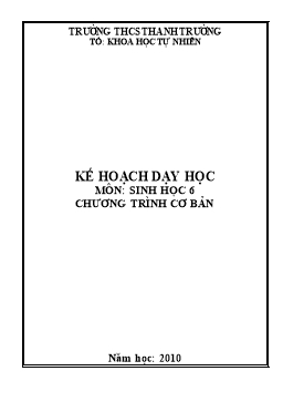 Kế hoạch dạy học môn Sinh học 6 Chương trình cơ bản năm học 2010-2011 - Trường THCS Thanh Trường