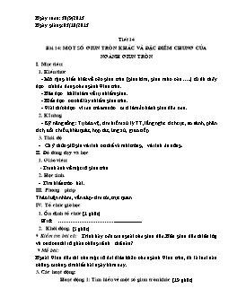 Giáo án Sinh học 7 - Tiết 14: Một số giun tròn khác và đặc điểm chung của ngành giun tròn - Năm học 2013-2014