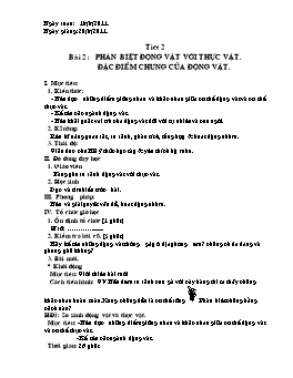 Giáo án Sinh học 7 - Tiết 2: Phân biệt động vật với thực vật. Đặc điểm chung của động vật - Năm học 2011-2012