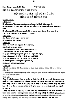 Giáo án Sinh học Lớp 7 - Tiết 50: Sự đa dạng của lớp thú: Bộ thú huyệt và bộ thú túi - Bộ dơi và bộ cá voi - Võ Văn Chi