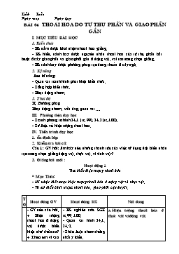 Giáo án Sinh học Lớp 9 - Bài 34: Thoái hóa do tự thụ phấn và giao phấn gần