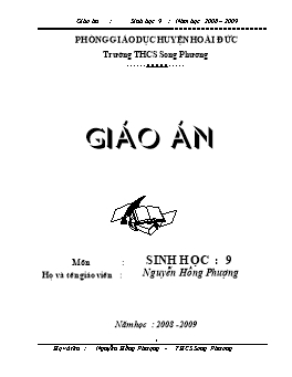 Giáo án Sinh học Lớp 9 - Chương trình cả năm - Năm học 2008-2009 - Nguyễn Hồng Phượng