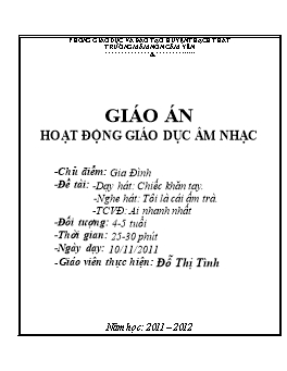 Giáo án Mẫu giáo Lớp Chồi - Đề tài: Dạy hát: Chiếc khăn tay, Nghe hát: Tôi là cái ấm trà, Trò chơi: Ai nhanh nhất