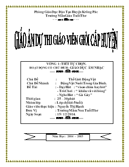 Giáo án Mẫu giáo Lớp Chồi - Đề tài: Dạy hát: Vì sao chim hay hót , Trò chơi: Khiêu vũ với bóng, Nghe hát: Gà gáy