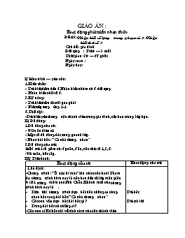 Giáo án Mẫu giáo Lớp Chồi - Đề tài: Nhận biết số lượng trong phạm vi 3. Nhận biết chữ số 3