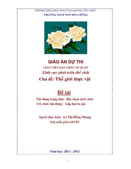 Giáo án Mẫu giáo Lớp Chồi - Đề tài: Nội dung trọng tâm: Bật chụm tách chân Trò chơi vận động: Gắp hạt bỏ giỏ