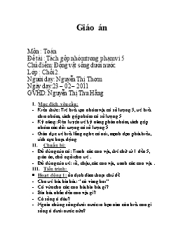 Giáo án Mẫu giáo Lớp Chồi - Đề tài: Tách gộp nhóm trong phạm vi 5