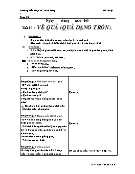 Giáo án môn Mĩ thuật Lớp 1 - Bài 10: Vẽ quả (quả dạng tròn) - Cao Thanh Trúc