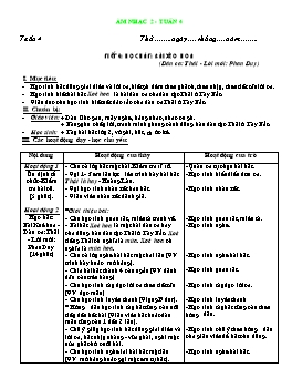 Giáo án môn Âm nhạc Lớp 2 - Tuần 4, Tiết 4: Học hát bài: Xòe hoa