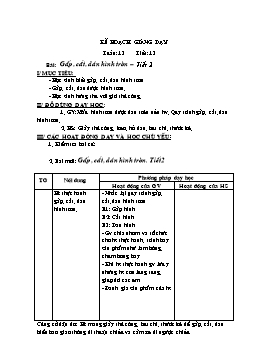 Giáo án môn Thủ công Lớp 2 - Tuần 13, Tiết 13: Gấp, cắt, dán hình tròn (Tiết 2)