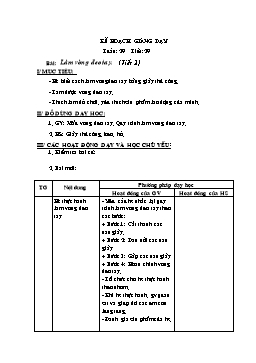 Giáo án môn Thủ công Lớp 2 - Tuần 29, Tiết 29: Làm vòng đeo tay (Tiết 2)