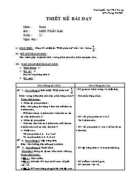 Giáo án môn Toán Lớp 2 - Tuần 22 - Bài: Một phần hai - Phùng Thị Tiết