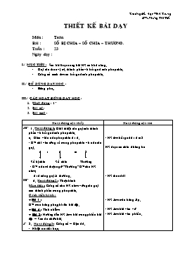 Giáo án môn Toán Lớp 2 - Tuần 23 - Bài: Số bị chia-số chia-thương - Phùng Thị Tiết