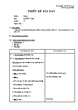 Giáo án môn Toán Lớp 2 - Tuần 27 - Bài: Luyện tập - Phùng Thị Tiết