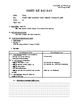 Giáo án môn Toán Lớp 2 - Tuần 31 - Bài: Phép trừ (không nhớ) trong phạm vi 1000 - Phùng Thị Tiết