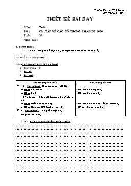Giáo án môn Toán Lớp 2 - Tuần 33 - Bài: Ôn tập về các số trong phạm vi 1000 - Phùng Thị Tiết