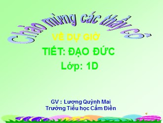 Bài giảng môn Đạo đức Lớp 1 - Bài: Lễ phép với anh chị, nhường nhịn em nhỏ (Tiết 2) - Lương Quỳnh Mai