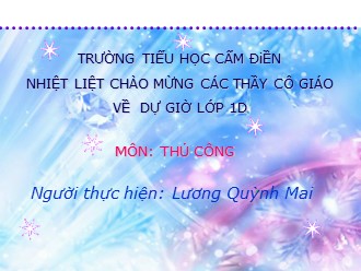 Bài giảng môn Thủ công Lớp 1 - Bài 4: Xé dán hình quả cam - Lương Quỳnh Mai