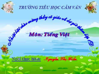 Bài giảng môn Tiếng Việt Lớp 1 - Bài 73: it, iêt - Nguyễn Thị Hiển