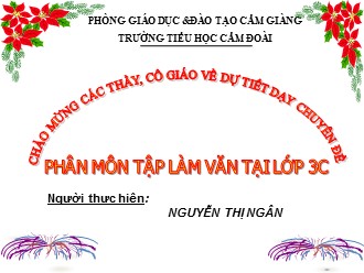 Bài giảng Tập làm văn Lớp 3 - Bài: Nói, viết về quê hương - Nguyễn Thị Ngân