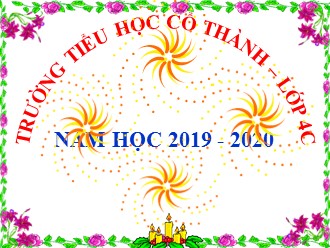 Bài giảng môn Tập đọc Lớp 4 - Tuần 3, Tiết 2: Người ăn xin - Năm học 2019-2020 - Trường Tiểu học Cổ Thành