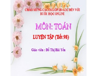 Bài giảng Toán Lớp 2 - Luyện tập bảng nhân 5 - Đỗ Thị Hải Yến