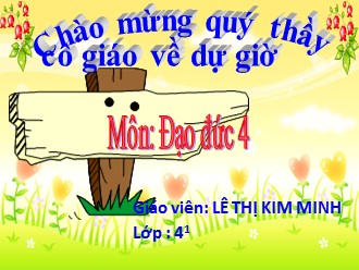 Bài giảng Đạo đức Lớp 4 - Bài 8: Yêu lao động - Lê Thị Kim Minh