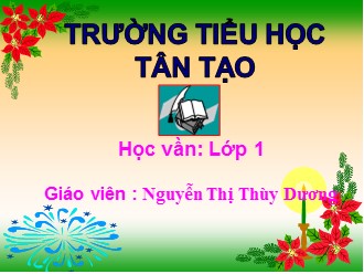 Bài giảng Học vần Lớp 1 - Bài 48: in, un - Nguyễn Thị Thùy Dương