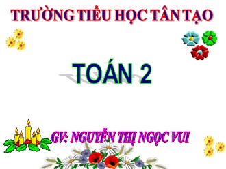 Bài giảng Toán Lớp 2 - Bài: 9 cộng với một số. 9+5 - Nguyễn Thị Ngọc Vui