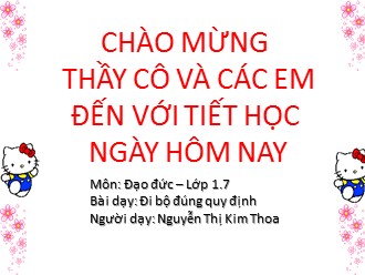 Bài giảng Đạo đức Lớp 1 - Bài: Đi bộ đúng quy định - Nguyễn Thị Kim Thoa