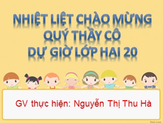 Bài giảng Đạo đức Lớp 2 - Bài: Chăm làm việc nhà - Nguyễn Thị Thu Hà