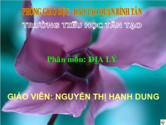 Bài giảng Địa lí Lớp 4 - Bài: Huế - Nguyễn Thị Hạnh Dung