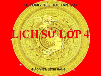 Bài giảng Lịch sử Lớp 4 - Bài 28: Kinh thành Huế - Lê Thị Hằng