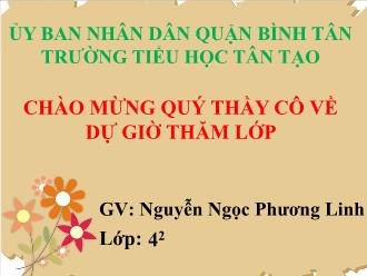 Bài giảng Lịch sử Lớp 4 - Bài: Chiến thắng Bạch Đằng - Nguyễn Ngọc Phương Linh