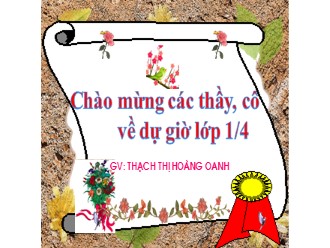 Bài giảng Tập đọc Lớp 1 - Bài: Bàn tay mẹ - Thạch Thị Hoàng Oanh