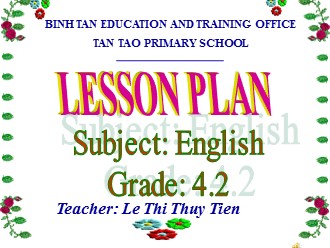 Bài giảng Tiếng Anh Lớp 4 - Unit 7: The places to go! - Lesson 2: Grammar - Lê Thị Thùy Tiên