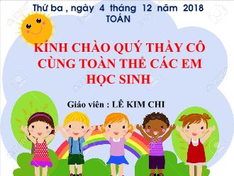 Bài giảng Toán Lớp 1 - Bài: Phép cộng trong phạm vi 10 - Lê Kim Chi